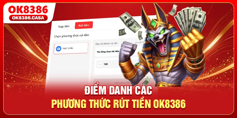 Điểm danh các phương thức rút tiền OK8386
