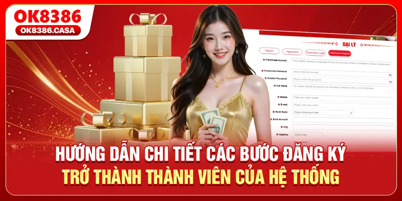 Hướng dẫn chi tiết các bước đăng ký trở thành thành viên của hệ thống