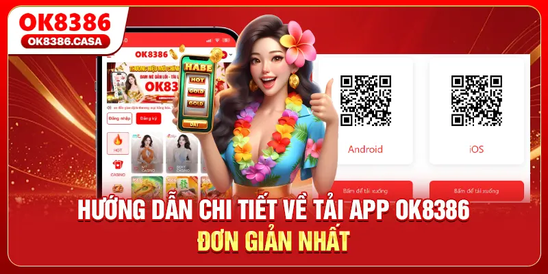 Hướng dẫn chi tiết về tải app OK8386 đơn giản nhất