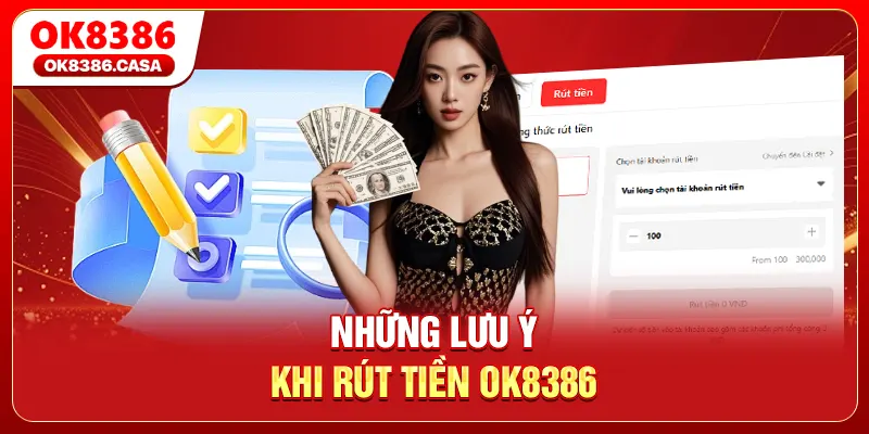 Những lưu ý khi rút tiền OK8386