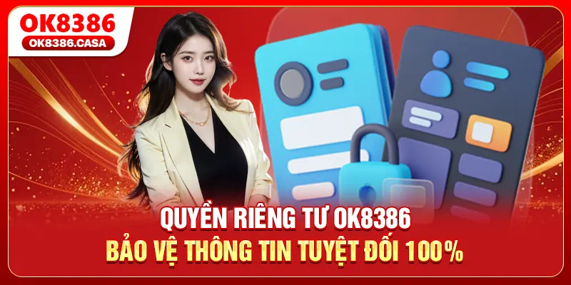 Quyền Riêng Tư - Bảo Vệ Thông Tin Cá Nhân Tuyệt Đối 100%
