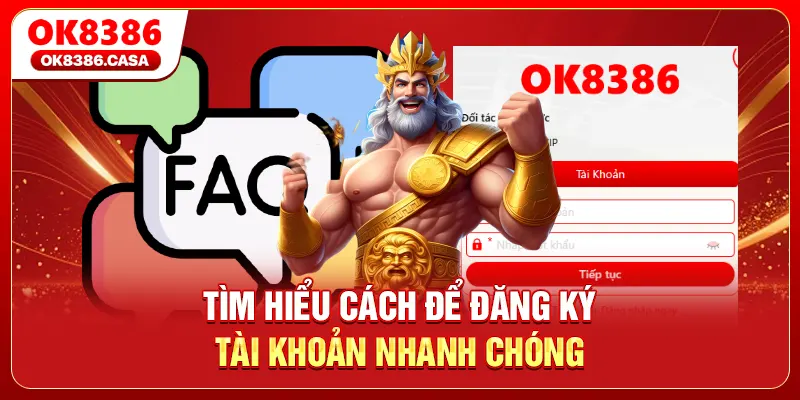 Tìm hiểu cách để đăng ký tài khoản nhanh chóng